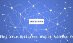 How to Find Your BitShares Wallet Address for easy