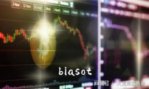 biasot